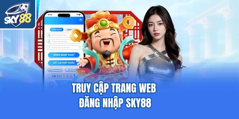 Truy cập trang web đăng nhập Sky88